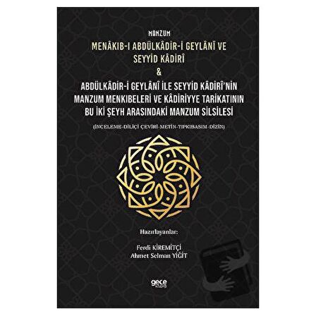 Manzum Menakıb-ı Abdülkâdir-i Geylani ve Seyyid Kadiri & Abdülkâdir-i Geylani ile Seyyid Kadiri'nin Manzum Menkıbeleri ve Kadiriyye Tarikatının Bu İki Şeyh Arasındaki Manzum Silsilesi