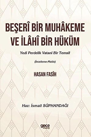 Beşeri Bir Muhakeme ve İlahi Bir Hüküm