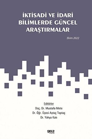 İktisadi ve İdari Bilimlerde Güncel Araştırmalar / Ekim 2022