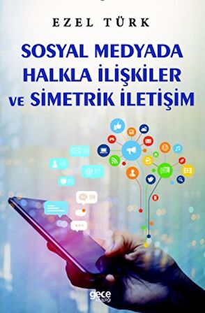 Sosyal Medyada Halkla İlişkiler ve Simetrik İletişim