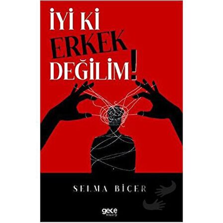 İyi ki Erkek Değilim
