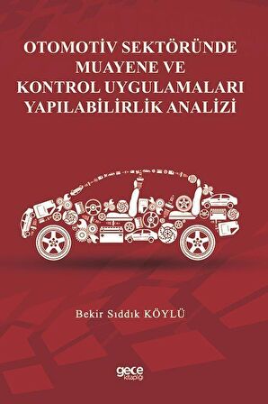 Otomotiv Sektöründe Muayene ve Kontrol Uygulamaları Yapılabilirlik Analizi