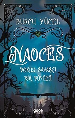 Naoces - Dokuz Savaşçı Bir Büyücü