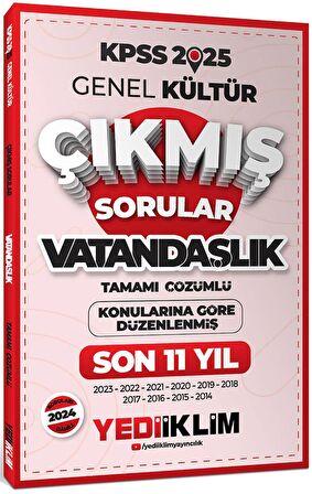 Yediiklim 2025 KPSS Genel Kültür Lisans Vatandaşlık Konularına Göre Tamamı Çözümlü Son 11 Yıl Çıkmış Sorular