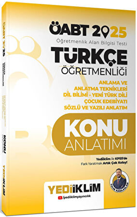 Yediiklim 2025 ÖABT Türkçe Öğretmenliği Anlama ve Anlatma Teknikleri Dil Bilimi Yeni Türk Dili Çocuk Edebiyatı Sözlü ve Yazılı Anlatım Konu Anlatımı