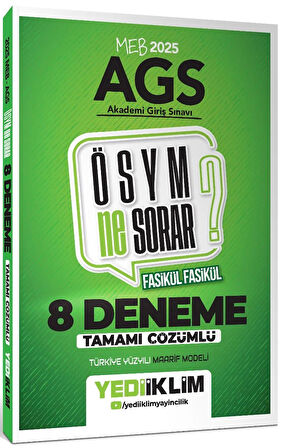 Yediiklim Yayınları 2025 Meb Ags ÖSYM Ne Sorar Tamamı Çözümlü 8 Fasikül Deneme Sınavı