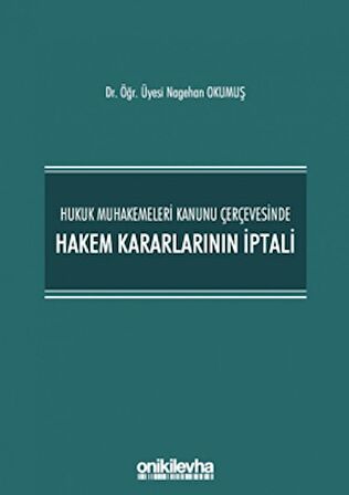 Hukuk Muhakemeleri Kanunu Çerçevesinde Hakem Kararlarının İptali