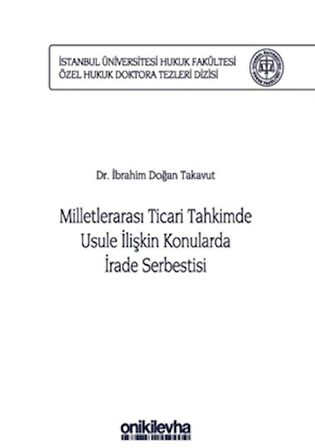 Milletlerarası Ticari Tahkimde Usule İlişkin Konularda İrade Serbestisi