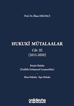 Hukuki Mütalaalar Cilt: 3 (2015 - 2020)