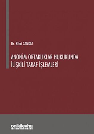 Anonim Ortaklıklar Hukukunda İlişkili Taraf İşlemleri