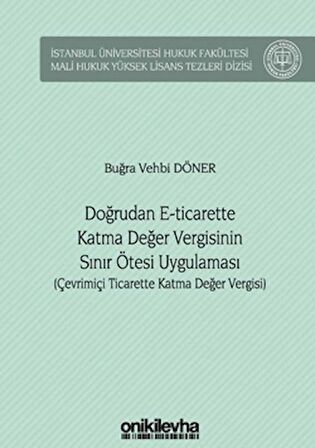 Doğrudan E-Ticarette Katma Değer Vergisinin Sınır Ötesi Uygulaması