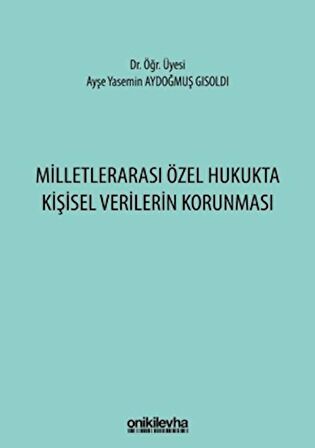 Milletlerarası Özel Hukukta Kişisel Verilerin Korunması