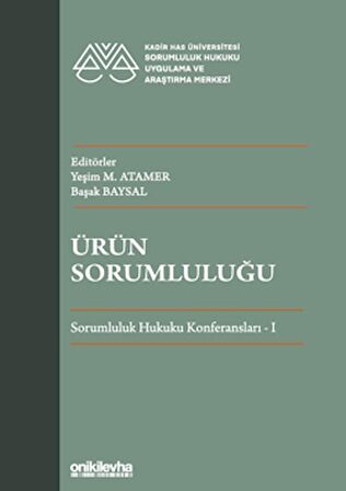 Ürün Sorumluluğu - Sorumluluk Hukuku Konferansları - I