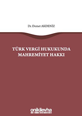 Türk Vergi Hukukunda Mahremiyet Hakkı