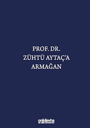 Prof. Dr. Zühtü Aytaç'a Armağan