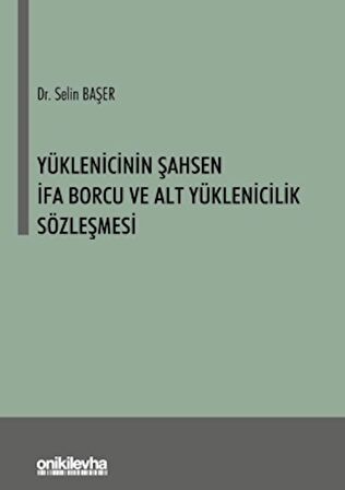 Yüklenicinin Şahsen İfa Borcu ve Alt Yüklenicilik Sözleşmesi