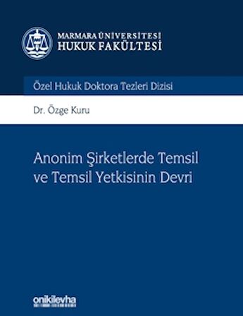 Anonim Şirketlerde Temsil ve Temsil Yetkisinin Devri