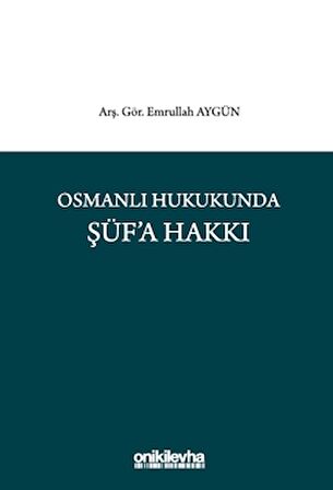 Osmanlı Hukukunda Şüf'a Hakkı