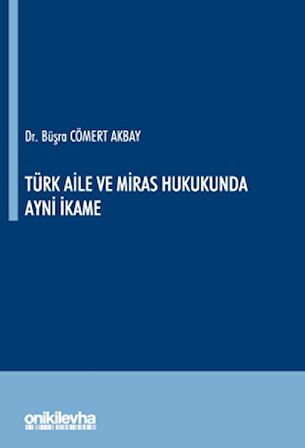 Türk Aile ve Miras Hukukunda Ayni İkame