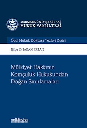 Mülkiyet Hakkının Komşuluk Hukukundan Doğan Sınırlamaları