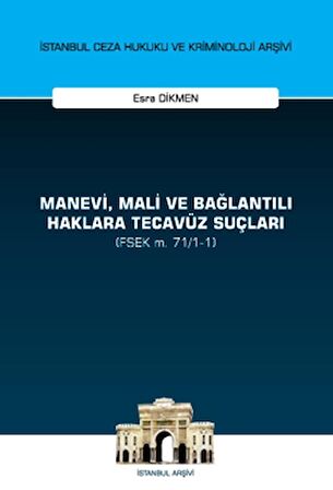 Manevi, Mali ve Bağlantılı Haklara Tecavüz Suçları (FSEK m. 71/1-1)
