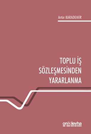 Toplu İş Sözleşmesinden Yararlanma