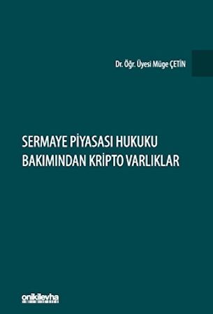 Sermaye Piyasası Hukuku Bakımından Kripto Varlıklar