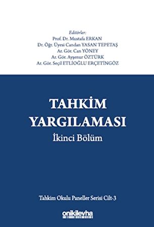 Tahkim Yargılaması İkinci Bölüm - Tahkim Okulu Paneller Serisi Cilt - 3