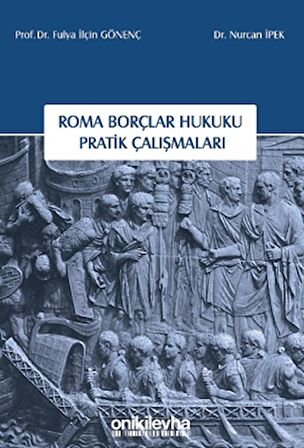 Roma Borçlar Hukuku Pratik Çalışmaları