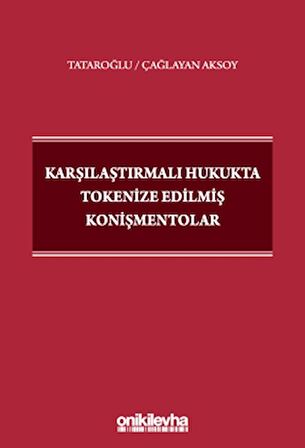 Karşılaştırmalı Hukukta Tokenize Edilmiş Konişmentolar
