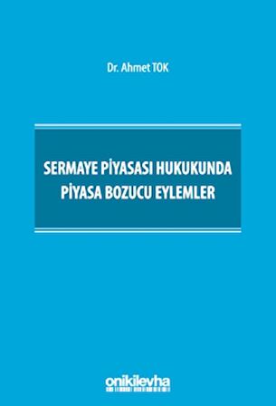 Sermaye Piyasası Hukukunda Piyasa Bozucu Eylemler