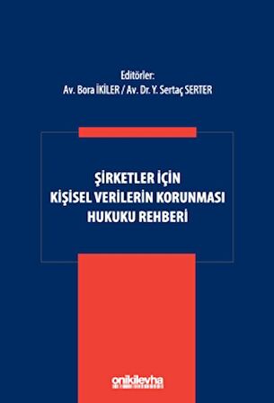 Şirketler İçin Kişisel Verilerin Korunması Hukuku Rehberi