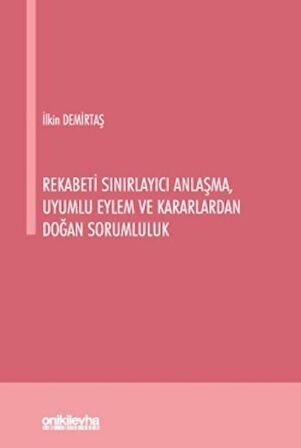 Rekabeti Sınırlayıcı Anlaşma, Uyumlu Eylem ve Kararlardan Doğan Sorumluluk