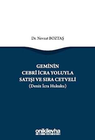 Geminin Cebri İcra Yoluyla Satışı ve Sıra Cetveli (Deniz İcra Hukuku)