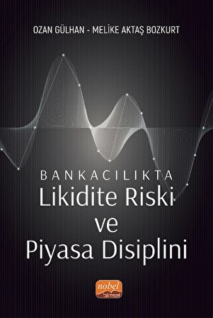 Bankacılıkta Likidite Riski ve Piyasa Disiplini