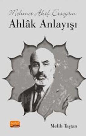 Mehmet Akif Ersoy’un Ahlak Anlayışı