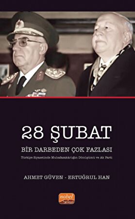 28 Şubat Bir Darbeden Çok Fazlası