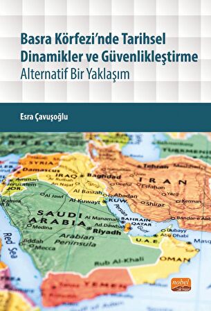 Basra Körfezi’nde Tarihsel Dinamikler Ve Güvenlikleştirme