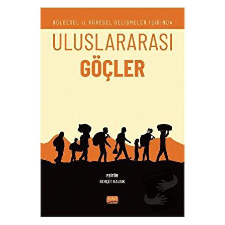 Bölgesel ve Küresel Gelişmeler Işığında Uluslararası Göçler