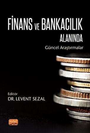 Finans ve Bankacılık Alanında Güncel Araştırmalar