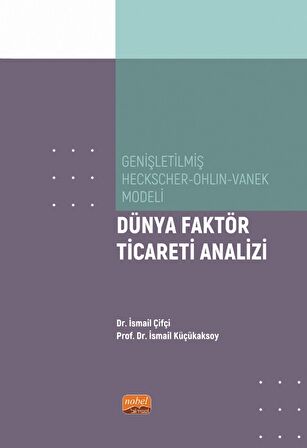 Genişletilmiş Heckscher-Ohlin-Vanek Modeli - DÜNYA FAKTÖR TİCARETİ ANALİZİ