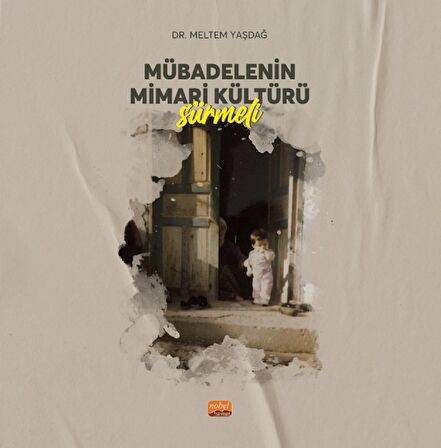 Mübadelenin Mimari Kültürü - SÜRMELİ