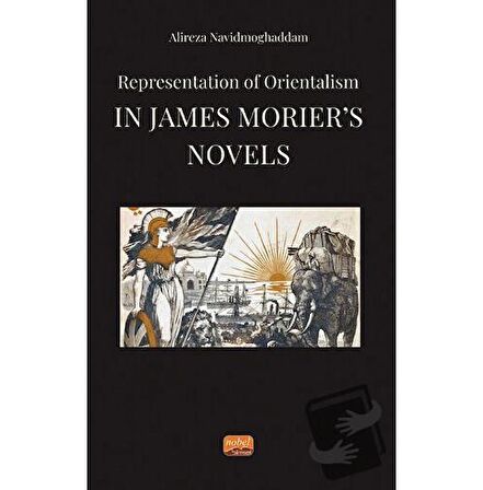 Representation of Orientalism in James Morier’s Novels