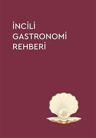 İncili Gastronomi Rehberi 2023