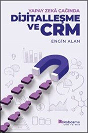 Yapay Zeka Çağında Dijitalleşme ve CRM / Engin Alan