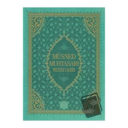Müsned Muhtasarı - Mülteka’l-Ashab (Orta Boy)