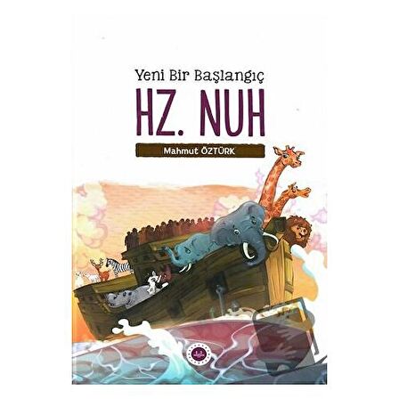 Yeni Bir Başlangıç - Hz. Nuh