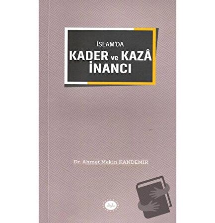 İslam'da Kader ve Kaza İnancı