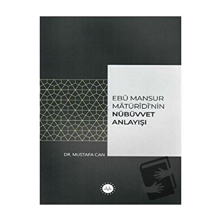 Ebu Mansur Matürudi'nin Nübüvvet Anlayışı