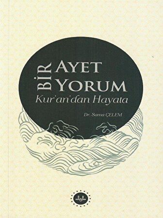 Bir Ayet Bir Yorum Kur’an’dan Hayata